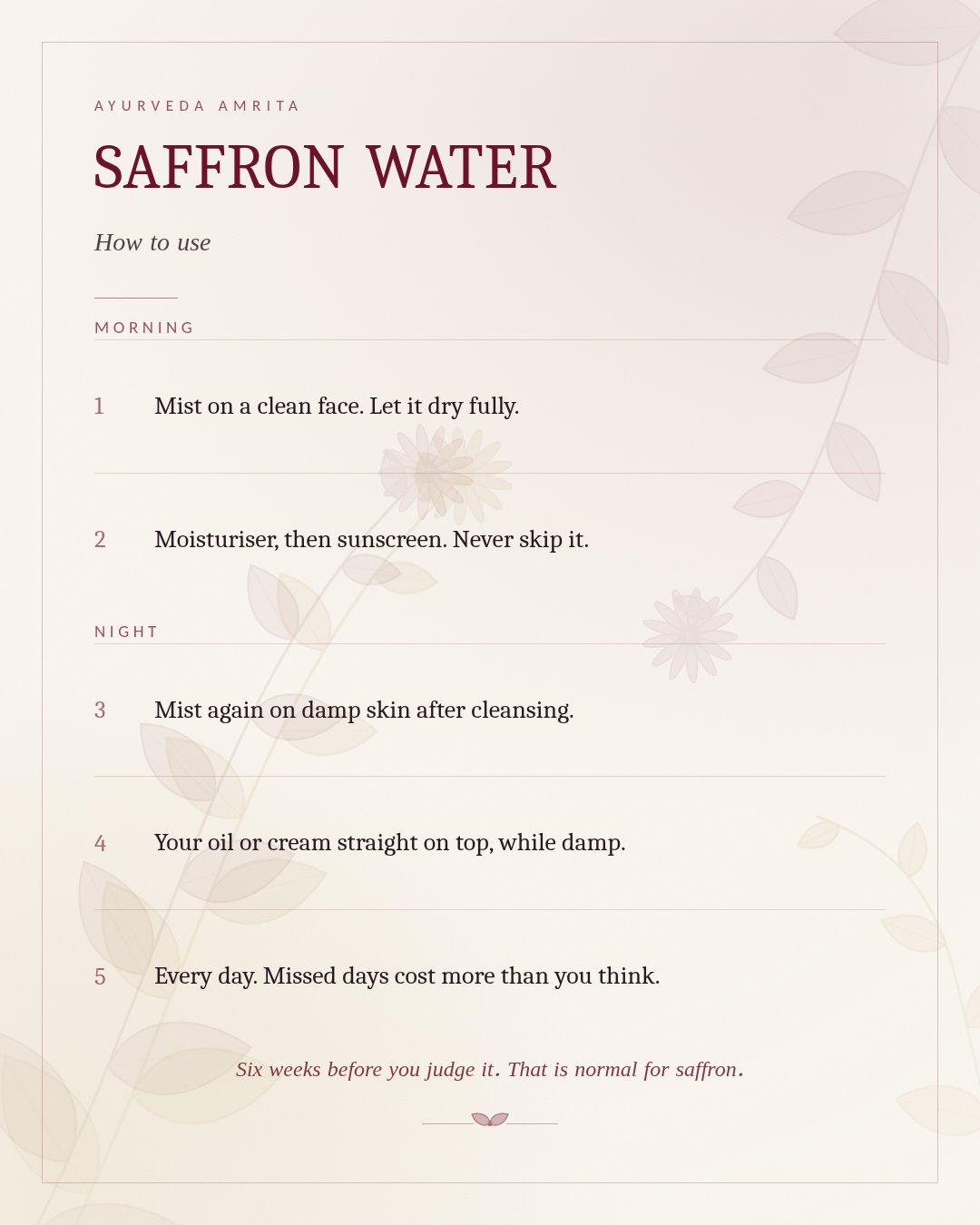 How to use Saffron Water - mist morning and night, always follow with sunscreen